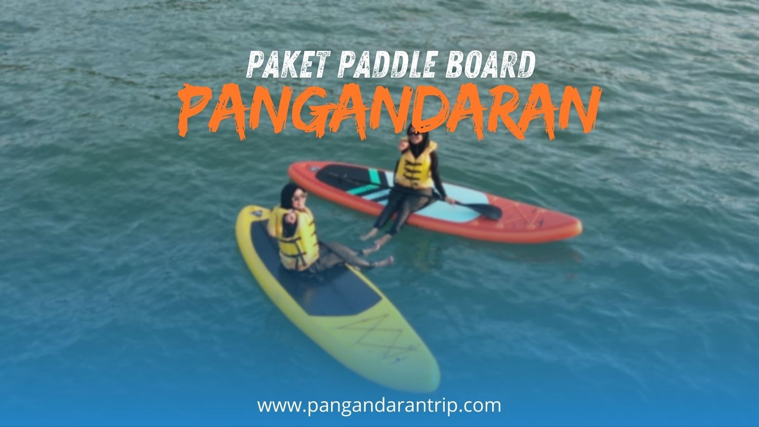 PAKET PADDLE BOARD PANGANDARAN