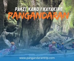 Paket Kano Kayaking Pangandaran Paket Kano Kayaking Pangandaran